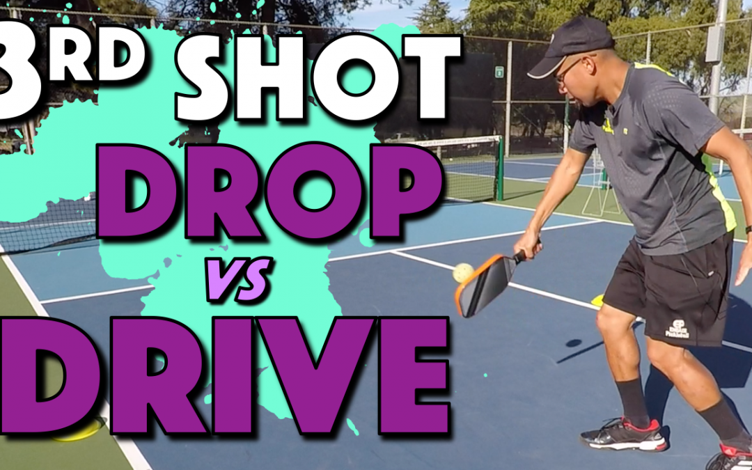 3rd Shot Drop vs Drive | What To Hit As Your 3rd Shot In Pickleball