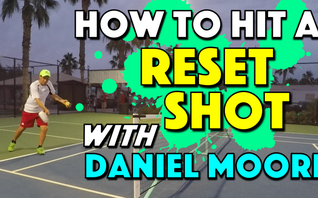 How To Hit A Reset Shot With Daniel Moore