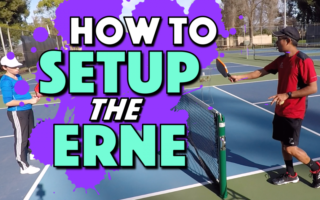 How To Setup The Erne In Pickleball