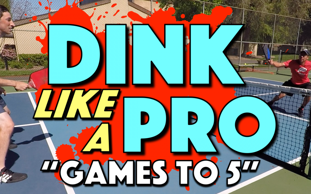 Dink Like A Pro | Dinking Drill Games To 5 points
