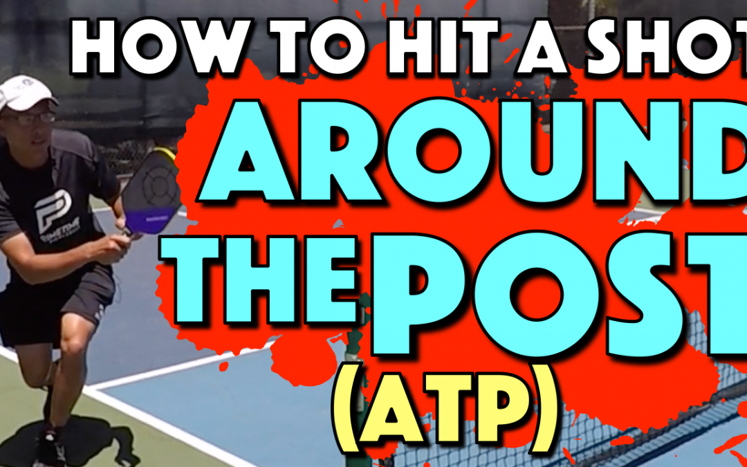 How To Hit An Around The Post (ATP) Shot