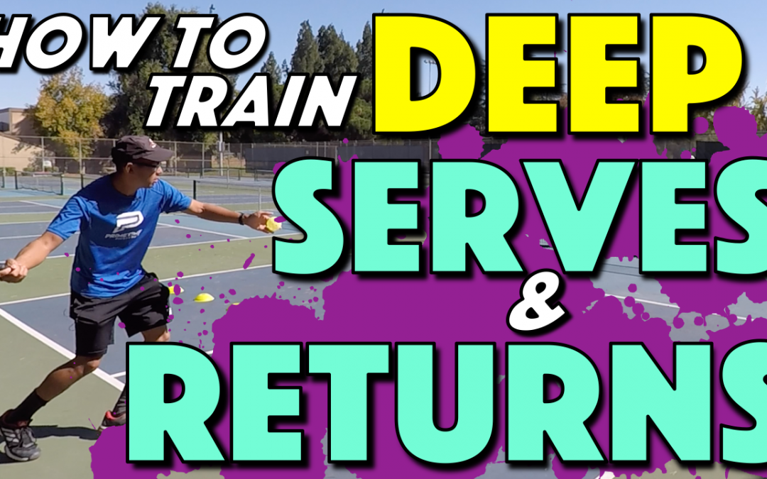 Deep Serves & Returns | How to start each point on a high note
