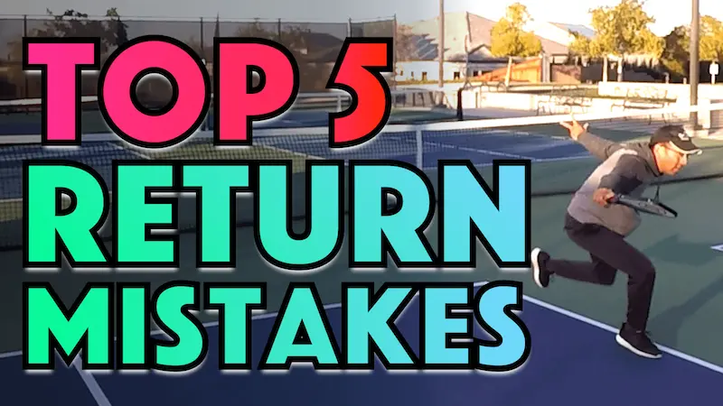 5 Common Pickleball Return Mistakes & How To Fix Them
