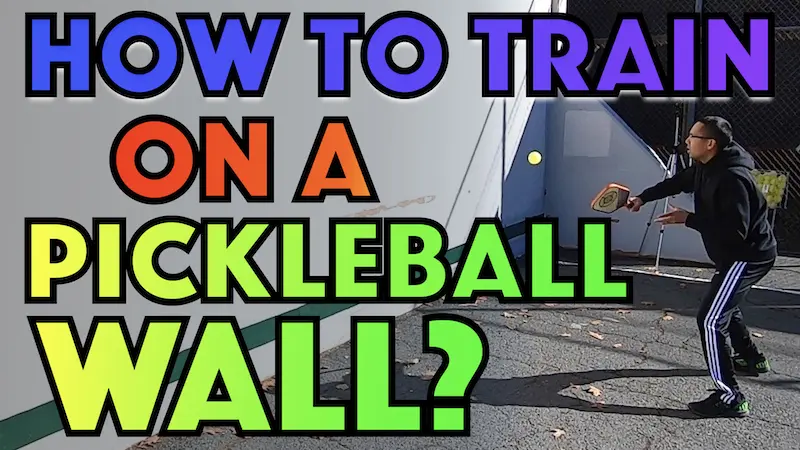 How to Train on a Pickleball Wall?
