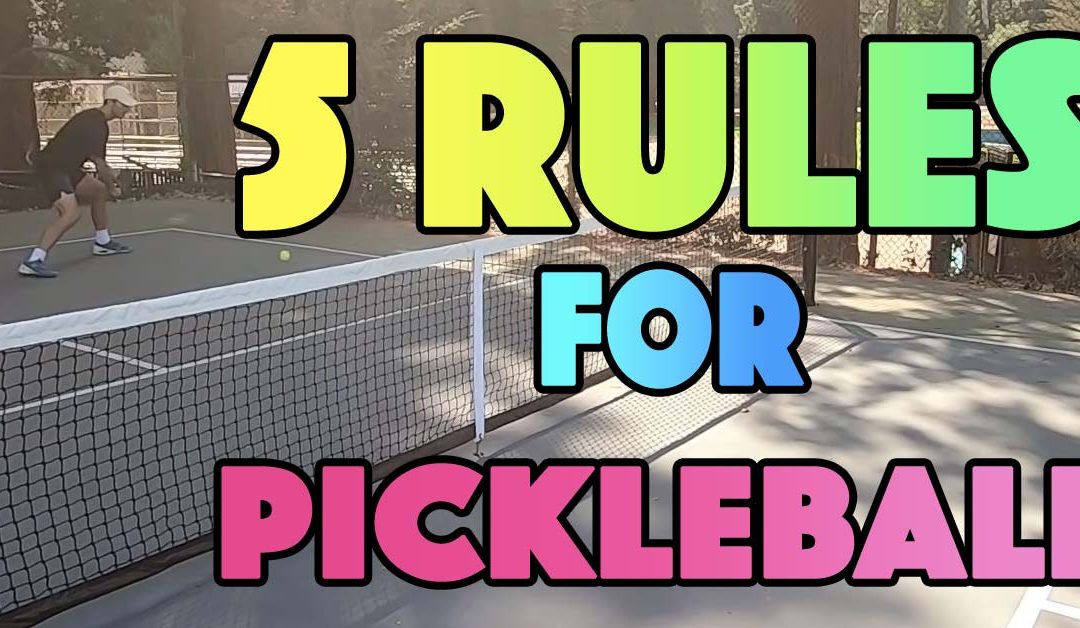 What Are The 5 Rules For Pickleball?
