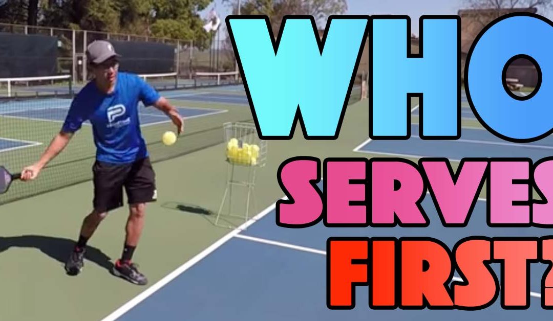 Who Serves First In Pickleball