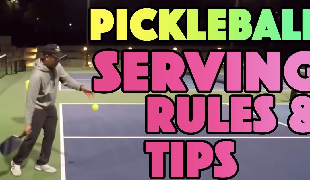 Pickleball Serving Rules & Tips To Help Master Your Game