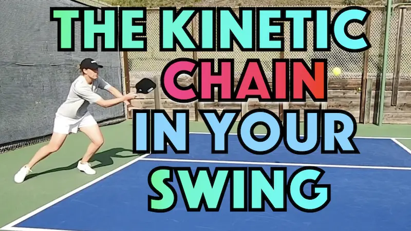 Unleashing the Power of the Kinetic Chain in Your Pickleball Swing